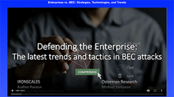 Enterprises vs. BEC Strategies, Technologies, and Trends on-demand webinar 318x179